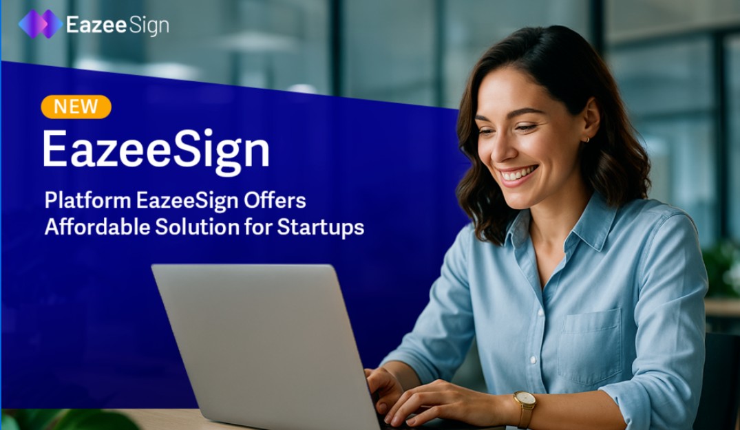 New E-Signature Platform EazeeSign Offers Affordable Solution for Startups